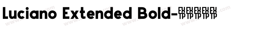 Luciano Extended Bold字体转换